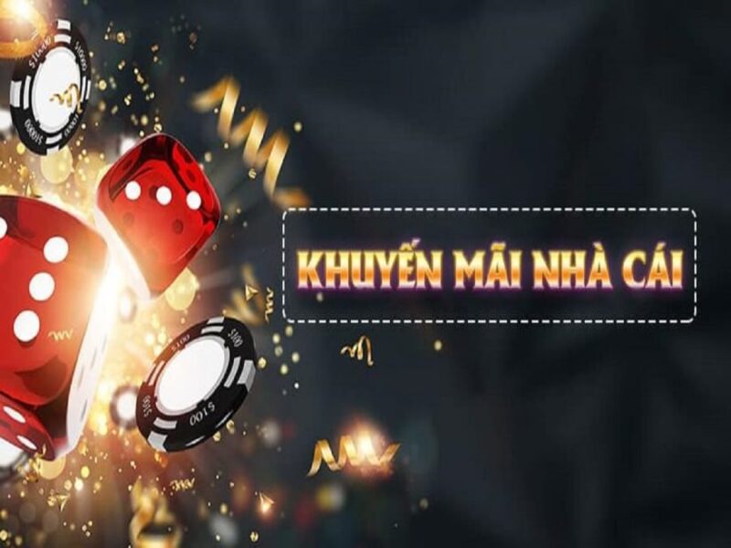 Khuyến mãi của nhà cái mang đến cho người chơi
