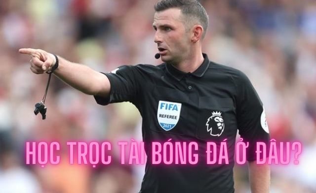 Tìm hiểu ngay nên học trọng tài bóng đá ở đâu? Tìm hiểu ngay nên học trọng tài bóng đá ở đâu?