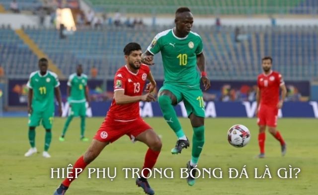 Tìm hiểu về quy định và luật bóng đá hiệp phụ là gì? Tìm hiểu về quy định và luật bóng đá hiệp phụ là gì?