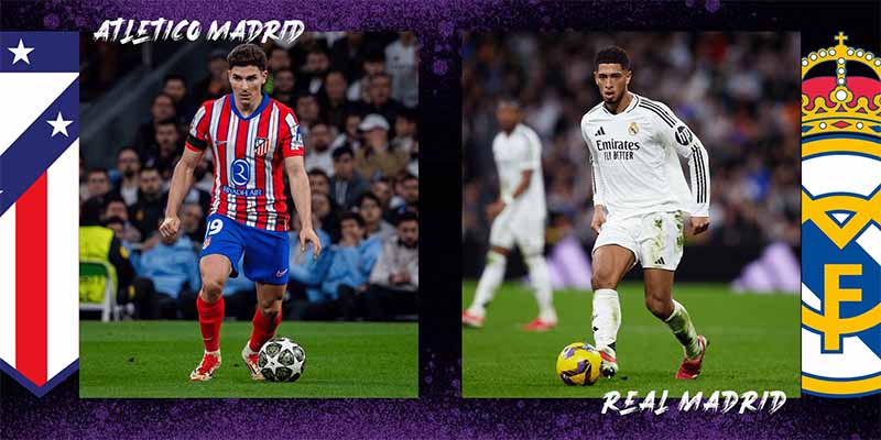 Lịch sử đối đầu Real Madrid vs Atletico Madrid: Derby rực lửa của thành Madrid
