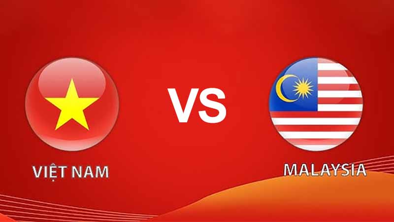 Lịch sử đối đầu Việt Nam – Malaysia: Ai đang nắm ưu thế nổi bật hơn?