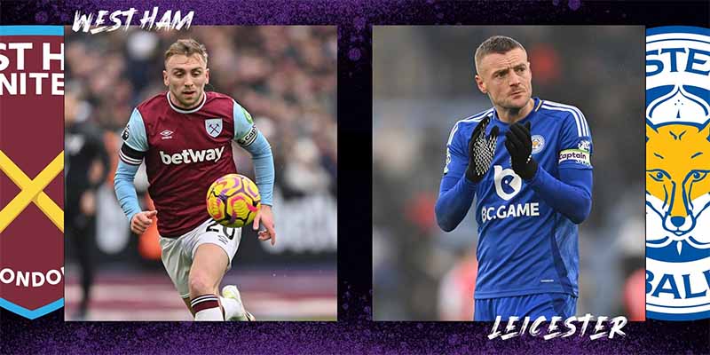 Lịch sử đối đầu West Ham vs Leicester City: So kè thành tích ấn tượng