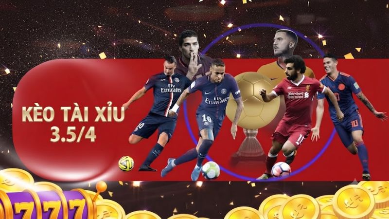 Kèo Tài Xỉu 3.5/4 là gì?