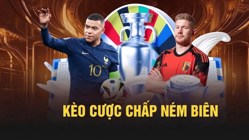 Kèo cược chấp ném biên Kèo cược chấp ném biên